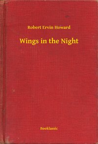 Wings in the Night - Robert Ervin Howard - ebook