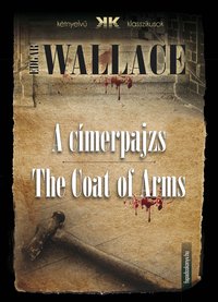 A címerpajzs - The Coat of Arms - Edgar Wallace - ebook