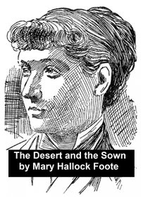 The Desert and the Sown - Mary Hallock Foote - ebook