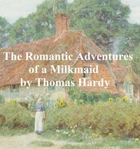 The Romantic Adventures of a Milkmaid - Thomas Hardy - ebook
