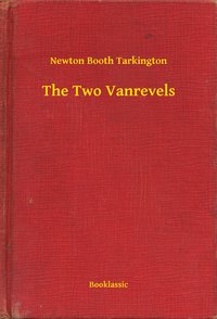 The Two Vanrevels - Newton Booth Tarkington - ebook