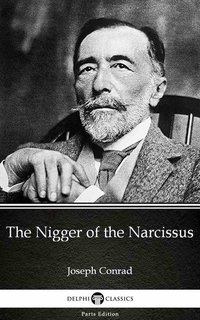 The Nigger of the Narcissus by Joseph Conrad (Illustrated) - Joseph Conrad - ebook