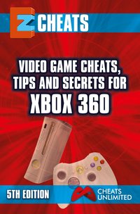Video Game Cheats, Tips and Secrets For Xbox 360 - 5th Edition - The Cheat Mistress - ebook