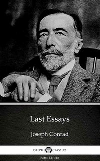 Last Essays by Joseph Conrad (Illustrated) - Joseph Conrad - ebook