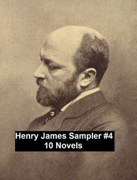 Henry James Sampler #4: 10 books by Henry James - Henry James - ebook