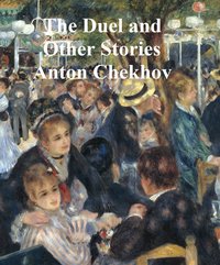 The Duel and Other Stories - Anton Chekhov - ebook