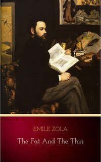The Fat and the Thin - Emile Zola - ebook