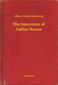 The Innocence of Father Brown - Gilbert Keith Chesterton - ebook