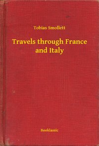Travels through France and Italy - Tobias Smollett - ebook