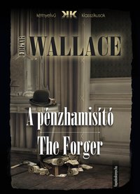 A pénzhamisító - The Forger - Edgar Wallace - ebook