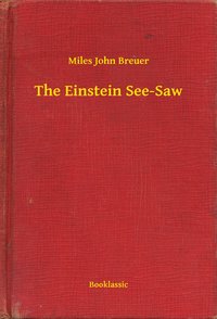 The Einstein See-Saw - Miles John Breuer - ebook