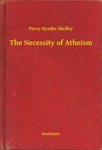 The Necessity of Atheism - Percy Bysshe Shelley - ebook
