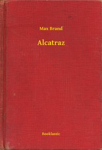 Alcatraz - Max Brand - ebook