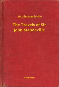 The Travels of Sir John Mandeville - Sir John Mandeville - ebook
