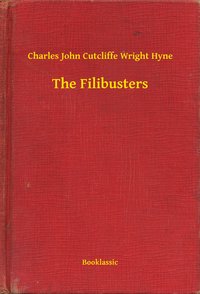 The Filibusters - Charles John Cutcliffe Wright Hyne - ebook