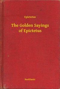 The Golden Sayings of Epictetus - Epictetus - ebook