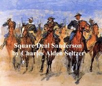 Square Deal Sanderson - Charles Alden Seltzer - ebook