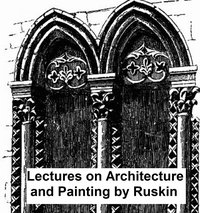 Lectures on Architecture and Painting - John Ruskin - ebook