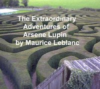 The Extraordinary Adventures of Arsene Lupin - Maurice Leblanc - ebook