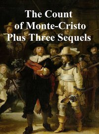 The Count of Monte Cristo Plus Three Sequels - Alexandre Dumas - ebook