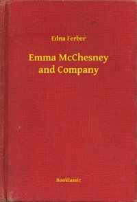 Emma McChesney and Company - Edna Ferber - ebook
