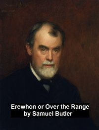 Erewhon or Over the Range - Samuel Butler - ebook
