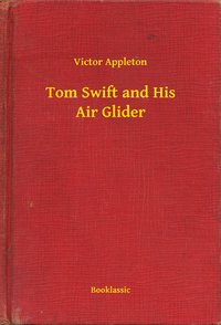 Tom Swift and His Air Glider - Victor Appleton - ebook