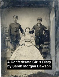 A Confederate Girl's Diary - Sarah Morgan Dawson - ebook