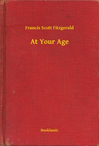 At Your Age - Francis Scott Fitzgerald - ebook