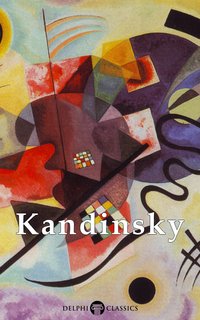 Delphi Collected Works of Kandinsky - Wassily Kandinsky - ebook