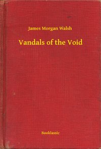 Vandals of the Void - James Morgan Walsh - ebook