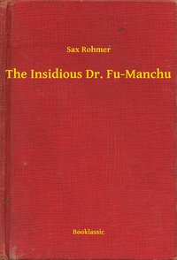 The Insidious Dr. Fu-Manchu - Sax Rohmer - ebook