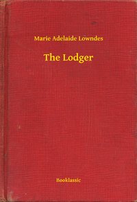 The Lodger - Marie Adelaide Lowndes - ebook