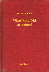 What Katy Did at School - Susan Coolidge - ebook