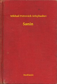 Sanin - Mikhail Petrovich Artsybashev - ebook