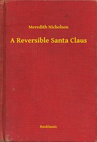 A Reversible Santa Claus - Meredith Nicholson - ebook