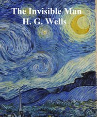 The Invisible Man, a Grotesque Romance - H. G. Wells - ebook