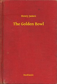 The Golden Bowl - Henry James - ebook