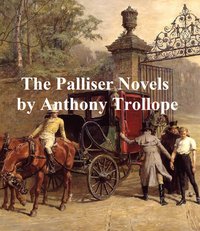 Palliser Novels - Anthony Trollope - ebook