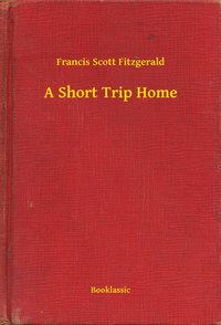 A Short Trip Home - Francis Scott Fitzgerald - ebook