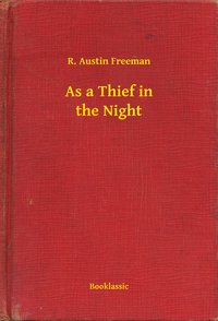 As a Thief in the Night - R. Austin Freeman - ebook