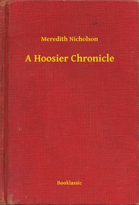 A Hoosier Chronicle - Meredith Nicholson - ebook