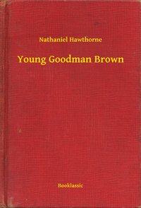Young Goodman Brown - Nathaniel Hawthorne - ebook