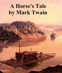 A Horse's Tale - Mark Twain - ebook