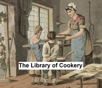 The Library of Cookery - Woman's Institute of Domestic Arts and Sciences - ebook