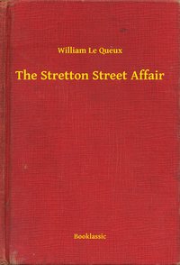 The Stretton Street Affair - William Le Queux - ebook