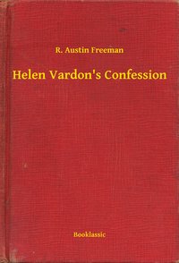 Helen Vardon's Confession - R. Austin Freeman - ebook