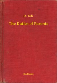 The Duties of Parents - J.C. Ryle - ebook