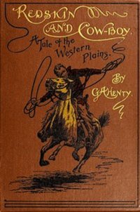 Redskin and Cow-Boy - G. A. Henty - ebook