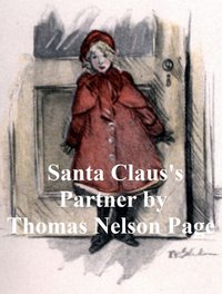 Santa Claus's Partner (Illustrated) - Thomas Nelson Page - ebook